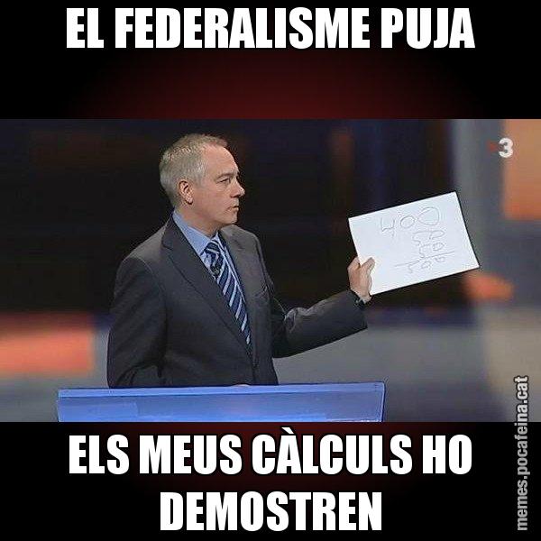 EL FEDERALISME PUJA ELS MEUS CÀLCULS HO DEMOSTREN - Navarro Paper