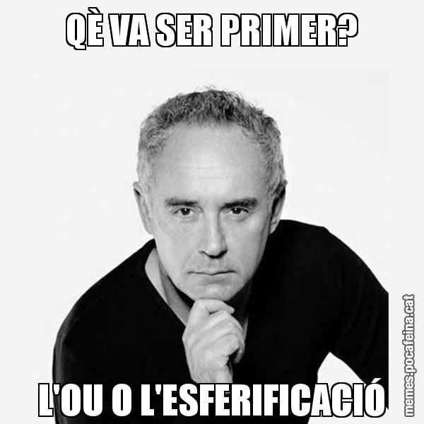 QÈ VA SER PRIMER? L'OU O L'ESFERIFICACIÓ - Ferran Adrià Filòsof