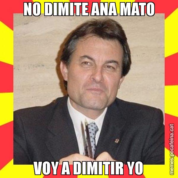 NO DIMITE ANA MATO VOY A DIMITIR YO - SuprunaArtur Mas