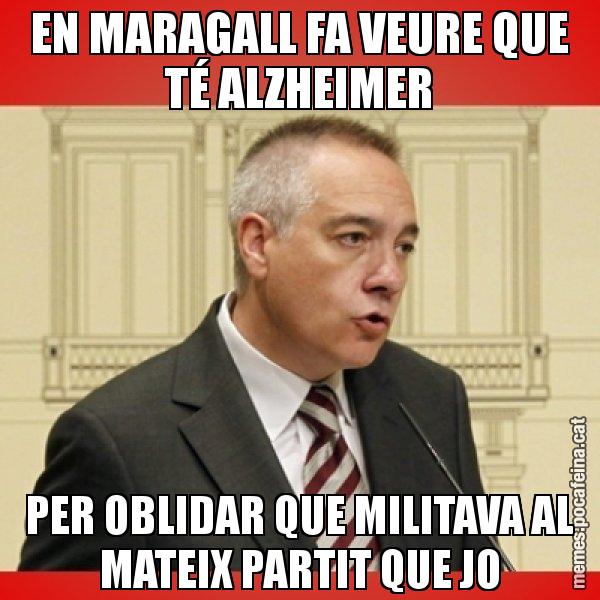 EN MARAGALL FA VEURE QUE TÉ ALZHEIMER PER OBLIDAR QUE MILITAVA AL MATEIX PARTIT QUE JO - Pere Navarro