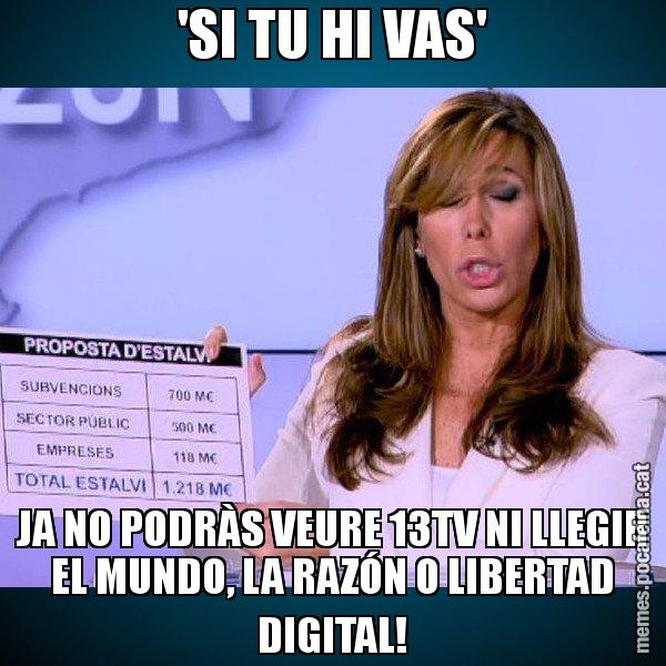 'SI TU HI VAS' JA NO PODRÀS VEURE 13TV NI LLEGIR EL MUNDO, LA RAZÓN O LIBERTAD DIGITAL! - Alícia Paper i Suma