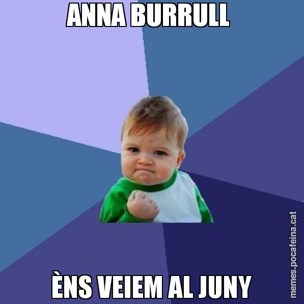 ANNA BURRULL  ÈNS VEIEM AL JUNY - Success Kid