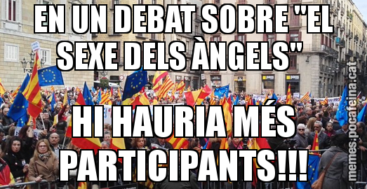 EN UN DEBAT SOBRE "EL SEXE DELS ÀNGELS"  HI HAURIA MÉS PARTICIPANTS!!!