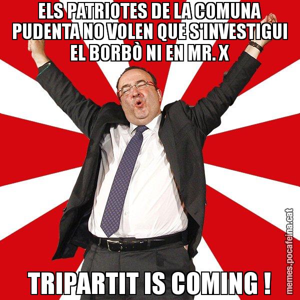 ELS PATRIOTES DE LA COMUNA PUDENTA NO VOLEN QUE S'INVESTIGUI EL BORBÒ NI EN MR. X TRIPARTIT IS COMING ! - Miquel Iceta - 27S