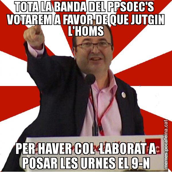 TOTA LA BANDA DEL PPSOEC'S VOTAREM A FAVOR DE QUE JUTGIN L'HOMS PER HAVER COL·LABORAT A POSAR LES URNES EL 9-N - Miquel Iceta