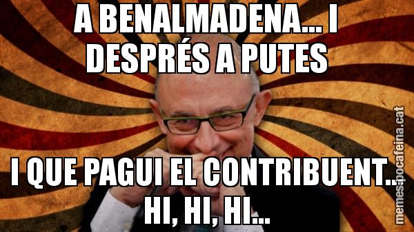 A BENALMADENA... I DESPRÉS A PUTES I QUE PAGUI EL CONTRIBUENT... HI, HI, HI...