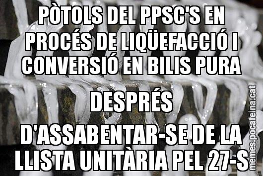 PÒTOLS DEL PPSC'S EN PROCÉS DE LIQÜEFACCIÓ I CONVERSIÓ EN BILIS PURA DESPRÉS D'ASSABENTAR-SE DE LA LLISTA UNITÀRIA PEL 27-S