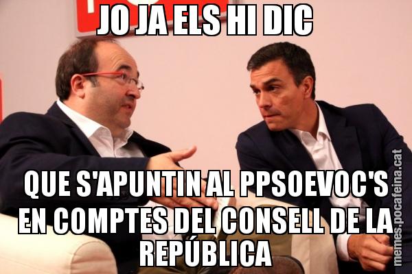 JO JA ELS HI DIC QUE S'APUNTIN AL PPSOEVOC'S EN COMPTES DEL CONSELL DE LA REPÚBLICA
