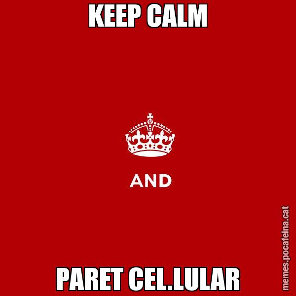 KEEP CALM PARET CEL.LULAR - Keep