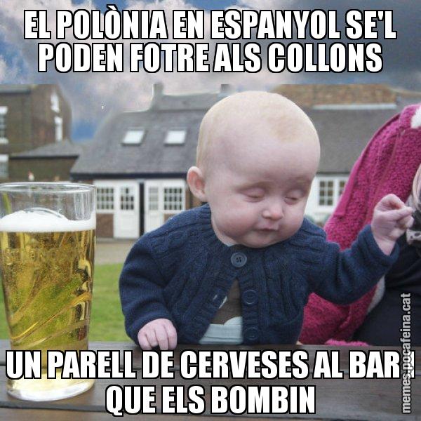 EL POLÒNIA EN ESPANYOL SE'L PODEN FOTRE ALS COLLONS UN PARELL DE CERVESES AL BAR I QUE ELS BOMBIN - El nen begut