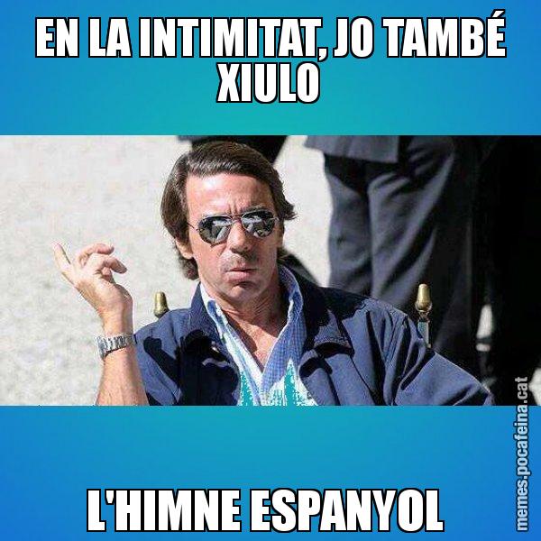 EN LA INTIMITAT, JO TAMBÉ XIULO L'HIMNE ESPANYOL - Aznar Lupas
