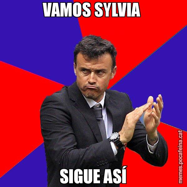 VAMOS SYLVIA  SIGUE ASÍ - Luís Enrique