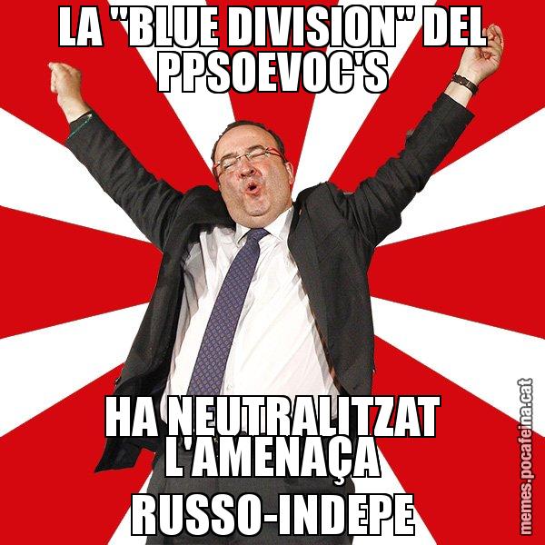 LA "BLUE DIVISION" DEL PPSOEVOC'S HA NEUTRALITZAT L'AMENAÇA RUSSO-INDEPE - Miquel Iceta - 27S