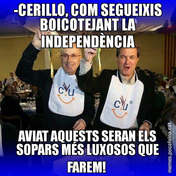 -CERILLO, COM SEGUEIXIS BOICOTEJANT LA INDEPENDÈNCIA AVIAT AQUESTS SERAN ELS SOPARS MÉS LUXOSOS QUE FAREM! - Calçotada CiU