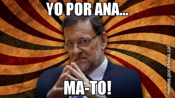 YO POR ANA... MA-TO!