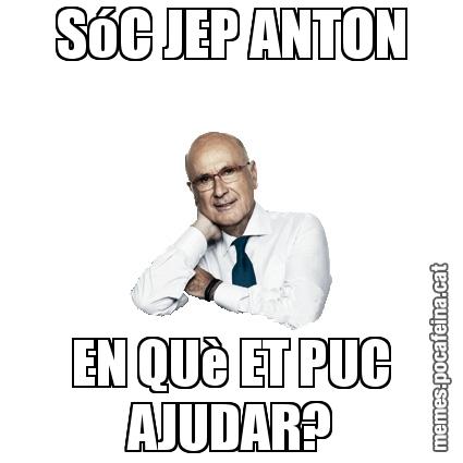SóC JEP ANTON EN QUè ET PUC AJUDAR?