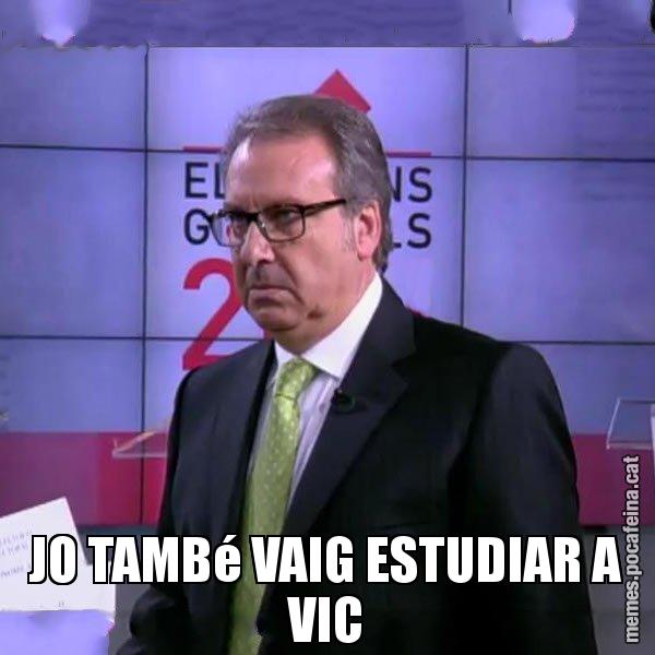 JO TAMBé VAIG ESTUDIAR A VIC - Cuní emprenyat