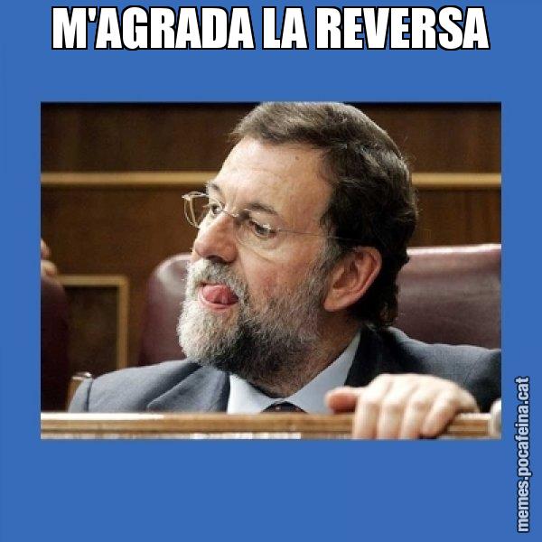 M'AGRADA LA REVERSA - Mmmmmariano Rajoy