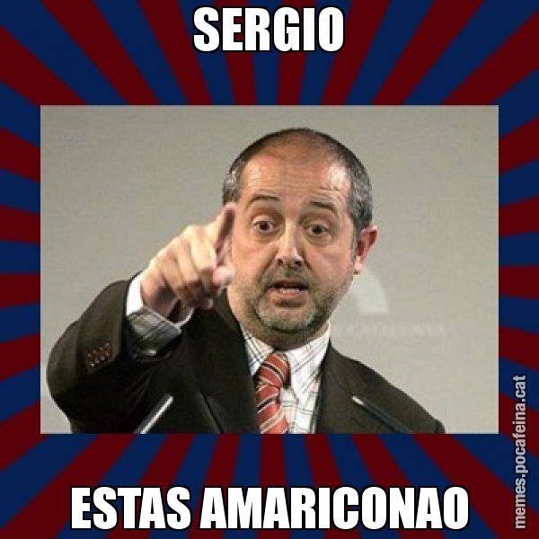 SERGIO ESTAS AMARICONAO - Felip Puig
