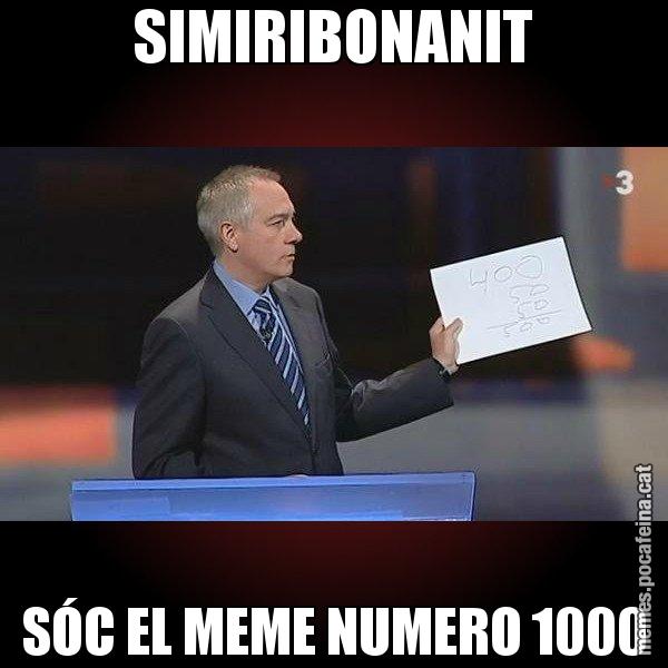SIMIRIBONANIT SÓC EL MEME NUMERO 1000 - Navarro Paper