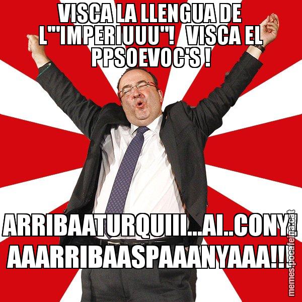VISCA LA LLENGUA DE L'"IMPERIUUU"!   VISCA EL PPSOEVOC'S ! ARRIBAATURQUIII...AI..CONY! AAARRIBAASPAAANYAAA!!! - Miquel Iceta - 27S