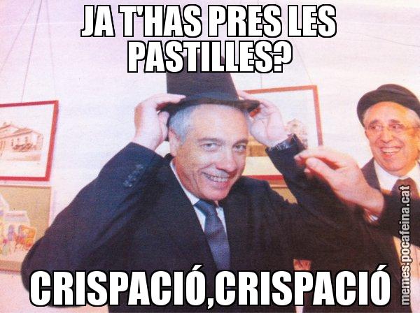 JA T'HAS PRES LES PASTILLES? CRISPACIÓ,CRISPACIÓ - El mag Navarro
