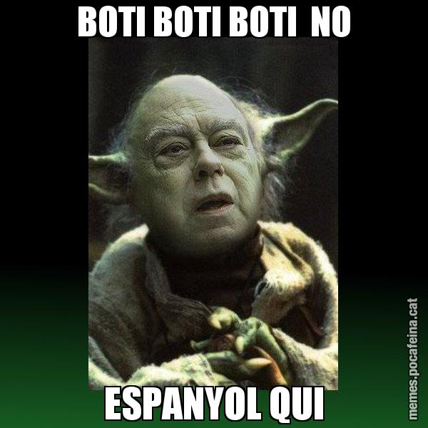 BOTI BOTI BOTI  NO ESPANYOL QUI - Yodi Pujol