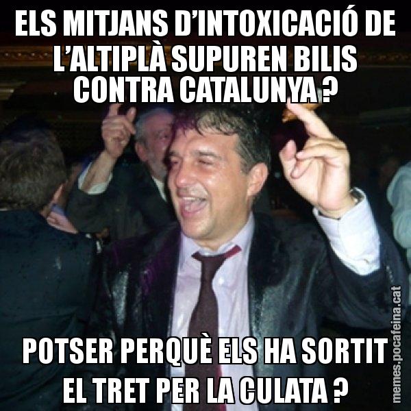 ELS MITJANS D’INTOXICACIÓ DE L’ALTIPLÀ SUPUREN BILIS CONTRA CATALUNYA ? POTSER PERQUÈ ELS HA SORTIT EL TRET PER LA CULATA ? - Laporta de Festa
