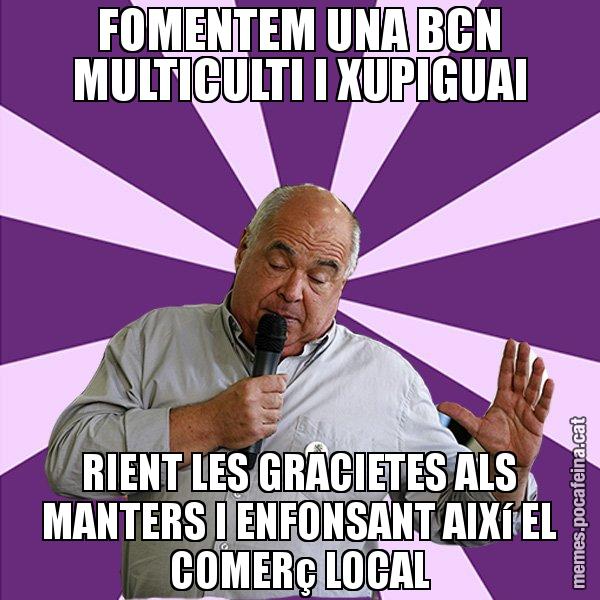 FOMENTEM UNA BCN MULTICULTI I XUPIGUAI RIENT LES GRACIETES ALS MANTERS I ENFONSANT AIXí EL COMERç LOCAL - Lluís Rabell - 27S