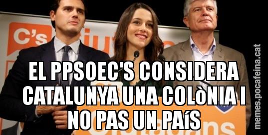 EL PPSOEC'S CONSIDERA CATALUNYA UNA COLòNIA I NO PAS UN PAíS