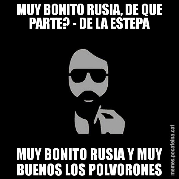 MUY BONITO RUSIA, DE QUE PARTE? - DE LA ESTEPA MUY BONITO RUSIA Y MUY BUENOS LOS POLVORONES - Eugenio