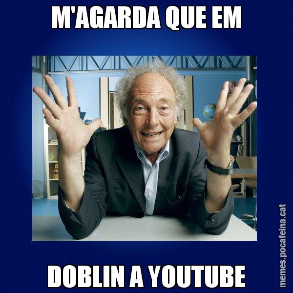 M'AGARDA QUE EM DOBLIN A YOUTUBE - Eduard Punset