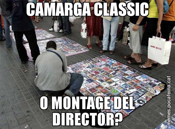 CAMARGA CLASSIC O MONTAGE DEL DIRECTOR?