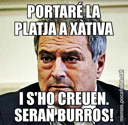 PORTARÉ LA PLATJA A XÀTIVA I S'HO CREUEN. SERAN BURROS!