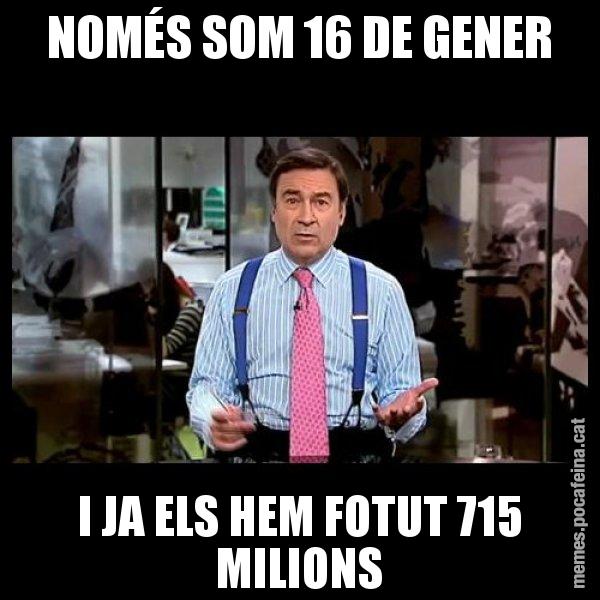 NOMÉS SOM 16 DE GENER I JA ELS HEM FOTUT 715 MILIONS - Pedro J