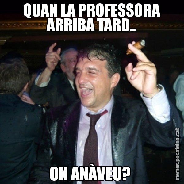 QUAN LA PROFESSORA ARRIBA TARD.. ON ANÀVEU? - Laporta de Festa