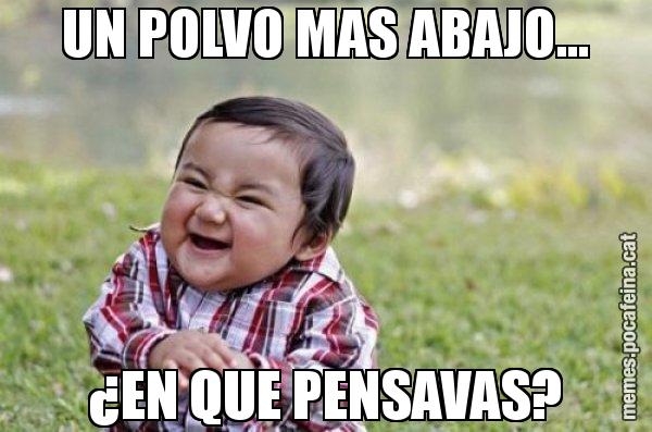 UN POLVO MAS ABAJO... ¿EN QUE PENSAVAS? - El diabòlic nen asiàtic