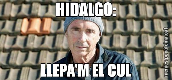 HIDALGO: LLEPA'M EL CUL
