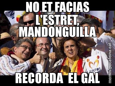 NO ET FACIAS L'ESTRET, MANDONGUILLA RECORDA  EL GAL