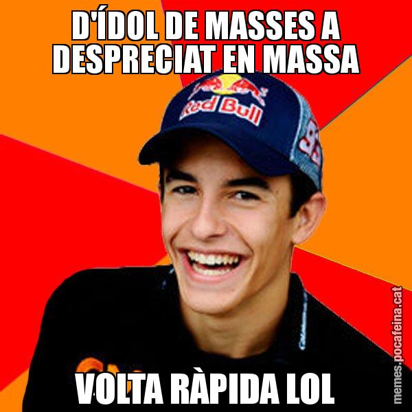 D'ÍDOL DE MASSES A DESPRECIAT EN MASSA VOLTA RÀPIDA LOL - Marc Marquez