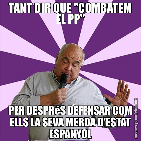 TANT DIR QUE "COMBATEM EL PP" PER DESPRéS DEFENSAR COM ELLS LA SEVA MERDA D'ESTAT ESPANYOL - Lluís Rabell - 27S