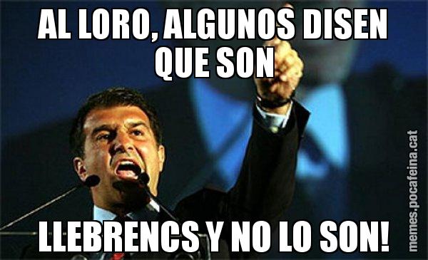 AL LORO, ALGUNOS DISEN QUE SON LLEBRENCS Y NO LO SON! - Laporta al loro!