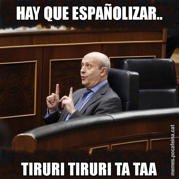 HAY QUE ESPAÑOLIZAR.. TIRURI TIRURI TA TAA - Ministre Wert