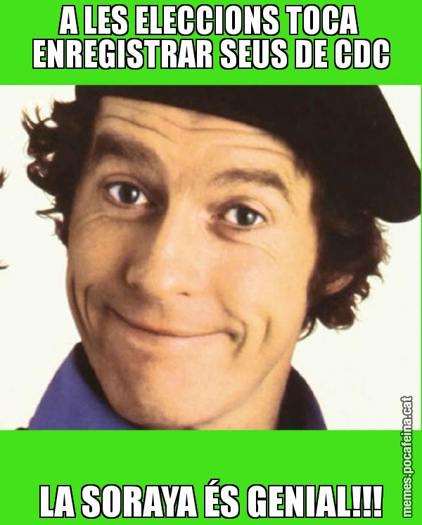 A LES ELECCIONS TOCA ENREGISTRAR SEUS DE CDC LA SORAYA ÉS GENIAL!!!