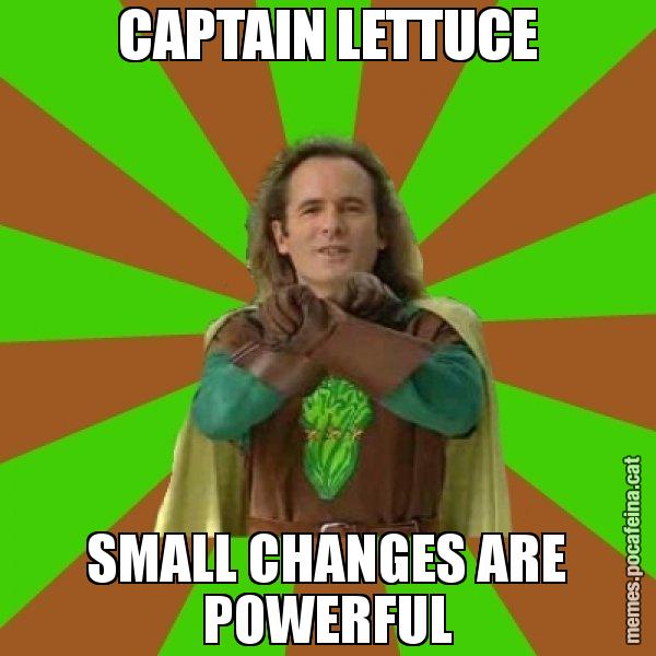 CAPTAIN LETTUCE SMALL CHANGES ARE POWERFUL - Capità Enciam