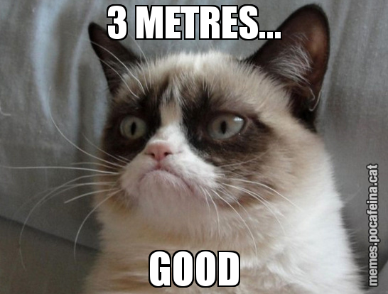3 METRES... GOOD