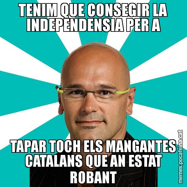 TENIM QUE CONSEGIR LA INDEPENDENSIA PER A TAPAR TOCH ELS MANGANTES CATALANS QUE AN ESTAT ROBANT - Raül Romeva - 27S