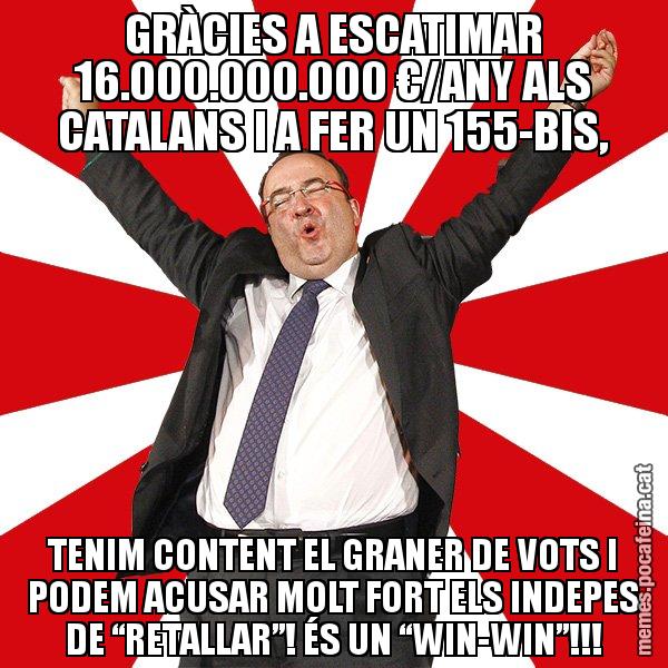 GRÀCIES A ESCATIMAR 16.000.000.000 €/ANY ALS CATALANS I A FER UN 155-BIS, TENIM CONTENT EL GRANER DE VOTS I PODEM ACUSAR MOLT FORT ELS INDEPES DE “RETALLAR”! ÉS UN “WIN-WIN”!!! - Miquel Iceta - 27S