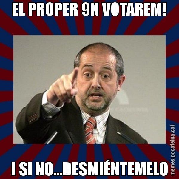 EL PROPER 9N VOTAREM! I SI NO...DESMIÉNTEMELO - Felip Puig