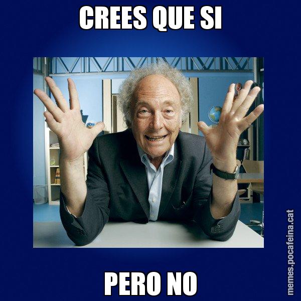 CREES QUE SI PERO NO - Eduard Punset